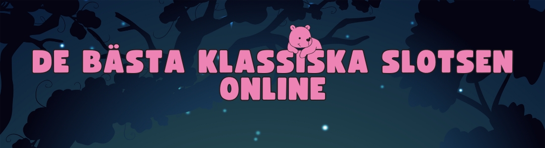 Bäst klassiska slots